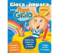 Gioca e impara con Topo Gigio. Con adesivi. Ediz. a colori
