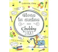 Gioca in cucina con Chubby & Sticky