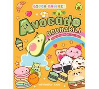 Gioca kawaii. Avocado adorabili. Con tantissimi pazzi stickers