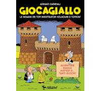 Giocagiallo. Le indagini dei topi investigatori Holmouse e Topson!