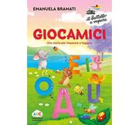 Giocamici. Una storia per imparare a leggere. Ediz. a colori