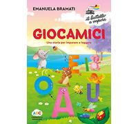 Giocamici. Una storia per imparare a leggere. Ediz. a colori