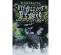 Giocando col fuoco. Skulduggery Pleasant