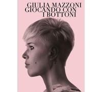 Giocando Con I Bottoni - Giulia Mazzoni - Pianoforte