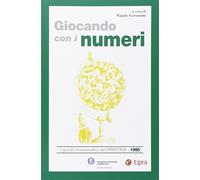 Giocando con i numeri. I giochi matematici del Pristem 1995