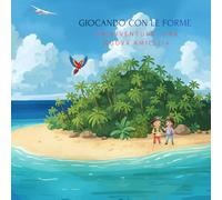 Giocando con le forme: un'avventura, una nuova amicizia