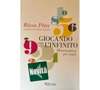 Giocando con l'infinito. Matematica per tutti