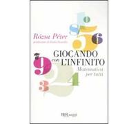 Giocando con l'infinito. Matematica per tutti