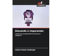 Giocando e imparando:: L'esperienza di apprendimento attraverso i videogiochi