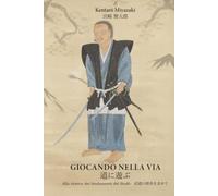 Giocando nella Via - Michi ni Asobu: Alla ricerca dei fondamenti del Budō