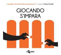 Giocando s'impara. I quaderni di #intantofaccioqualcosa. Ediz. illustrata. Vol. 7