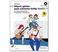 Giocare a chitarra il mio hobby più bello 2 - edizione con file audio online - La moderna scuola di chitarra per ragazzi e adulti con numerosi pezzi popolari (suonare la chitarra il mio hobby più