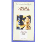 Giocare a scacchi. Ediz. illustrata