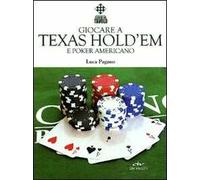 Giocare a Texas Hold'em e poker americano