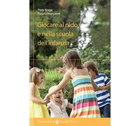 Giocare al nido e nella scuola dell'infanzia