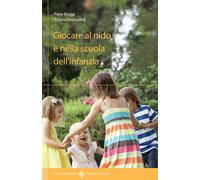 Giocare al nido e nella scuola dell'infanzia - 2021 - Carocci