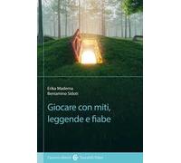 Giocare con miti, leggende e fiabe