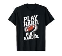 Giocare Hard Pull Harder Rugby Calcio Sport Maglietta