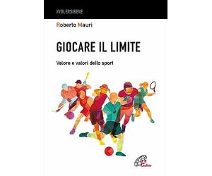 Giocare il limite. Valore e valori dello sport