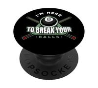 Giocare in biliardo Sono qui per rompere le palle Biliardo giocatore di biliardo PopSockets PopGrip Adesivo