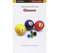 Giocare. In ogni epoca e per ogni età