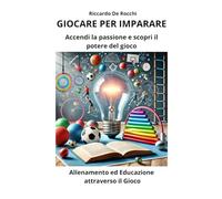 Giocare per imparare: Allenamento ed Educazione attraverso il gioco