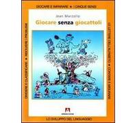 Giocare senza giocattoli