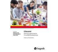 Giocarsi. Gaming e gamification in contesti professionali