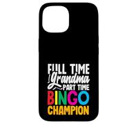 Giocatore campione di bingo part time nonna a tempo pieno Custodia per iPhone 15