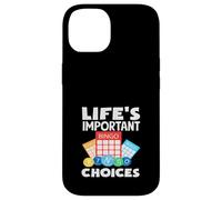 Giocatore di Bingo Le scelte importanti della vita Divertimento Custodia per iPhone 14