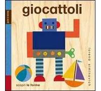 Giocattoli. Tocca e senti. Ediz. illustrata