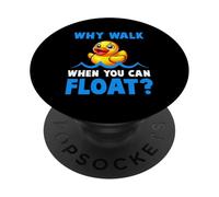 Giocattolo da bagno per ragazzi Why Walk Whe You Can Float Rubber Duck Lover PopSockets PopGrip Adesivo
