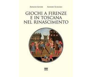Giochi a Firenze e in Toscana nel Rinascimento