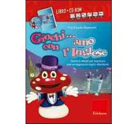Giochi... amo con l'inglese. Con CD-ROM - Crip