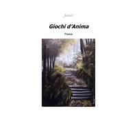 Giochi d’Anima di Junio, 2019, Youcanprint