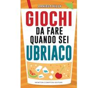 Giochi da fare quando sei ubriaco