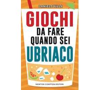 Giochi da fare quando sei ubriaco