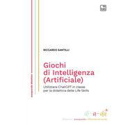 Giochi di Intelligenza (Artificiale). Utilizzare ChatGPT in class