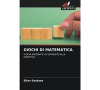 GIOCHI DI MATEMATICA: GIOCHI MATEMATICI DI SUPPORTO ALLA DIDATTICA