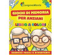Giochi di memoria per anziani: Libro a colori con esercizi facili e divertenti per allenare la mente di persone con difficoltà cognitive (di memoria, ... cognitivo). Formato XXL. Caratteri grandi.