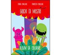 Giochi di mostri. Ediz. illustrata