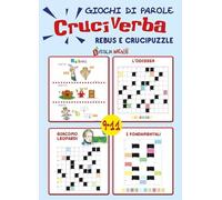 Giochi di parole, cruciverba. Rebus e crucipuzzle 9-11 anni