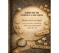 Giochi di parole e ricordi: word search nostalgici con curiosità e aneddoti sulle canzoni più amate anni 60 70
