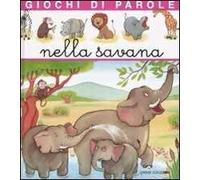 Giochi di parole nella savana. Ediz. illustrata