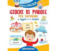 Giochi di parole per imparare a leggere e scrivere. Ediz. a colori
