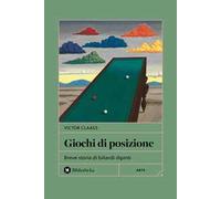 Giochi di posizione. Breve storia di biliardi dipinti