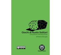 Giochi di Ruolo Solitari: Una breve introduzione