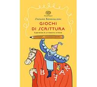 Giochi di scrittura. Esperienze di un maestro scrittore