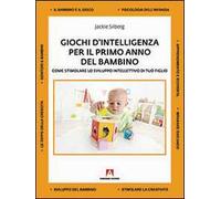 Giochi d'intelligenza per il primo anno del bambino. Come sviluppare lo sviluppo intellettivo di tuo figlio