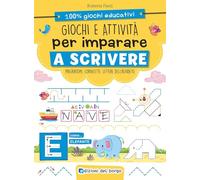 Giochi e attività per imparare a scrivere. Ediz. a colori